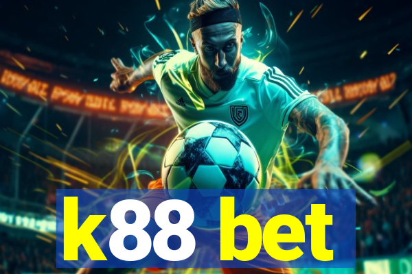 k88 bet